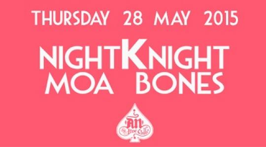 Night Knight  Moa Bones @An Club