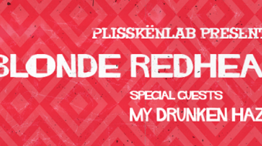 Blonde Redhead (US) & My Drunken Haze (GR)