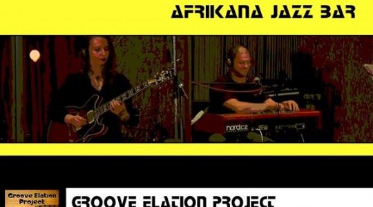 GROOVE ELATION PROJECT live @ Afrikana