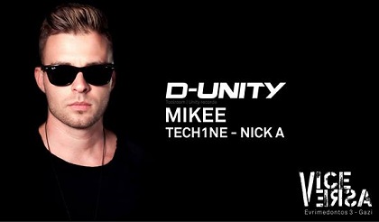 D-UNITY,  MIKEE,  TECH1NE, NICK A @ VICE VERSA