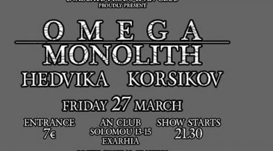 OMEGA MONOLITH, HEDVIKA, KORSIKOV @ AN CLUB!