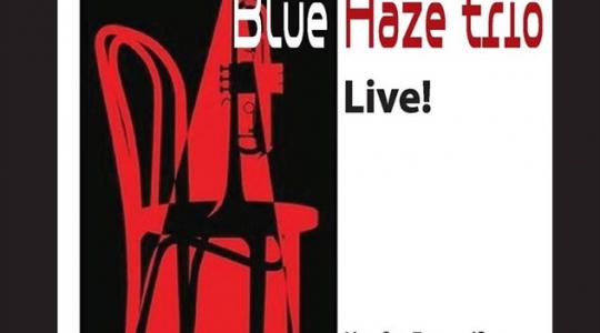 Blue Haze trio Live