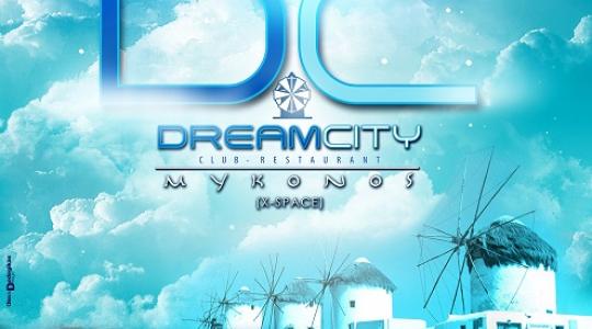 Grand Opening για το Dream City (DC) στη Μύκονο!