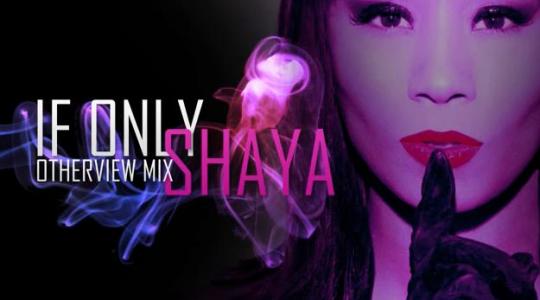 Ακούστε το νέο single της Shaya με τίτλο “If only” !