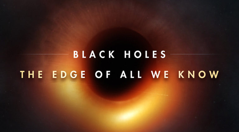 Πρώτη ματιά στο ντοκιμαντέρ «Black Holes: The Edge of All We Know»